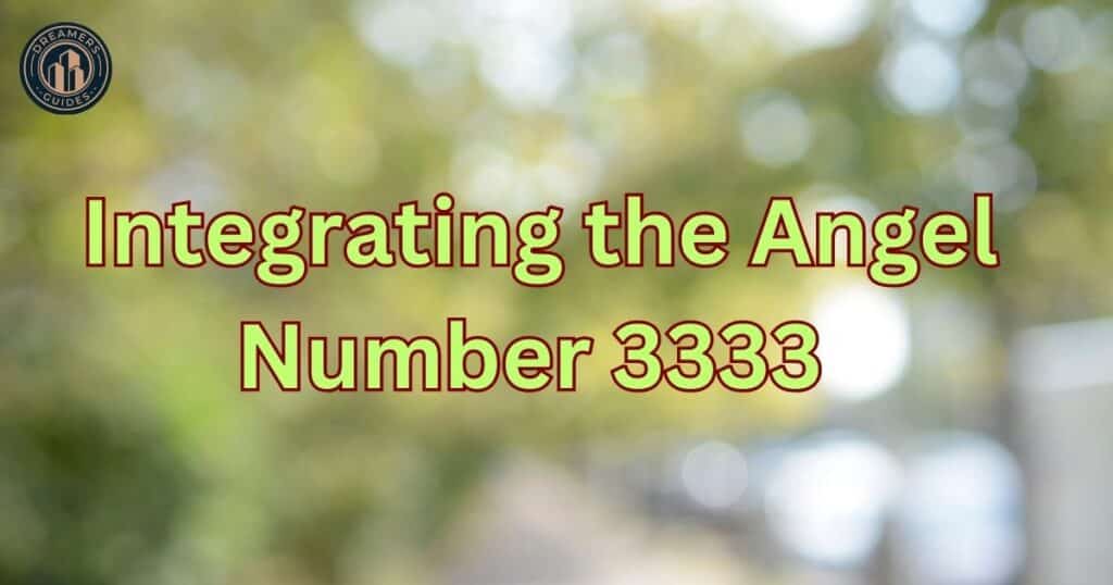 Integrating the Angel Number 3333 Meaning into Your Daily Life