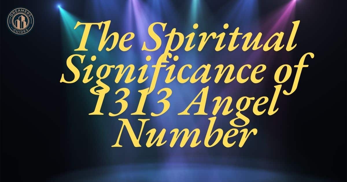 The Spiritual Significance of 1313 Angel Number